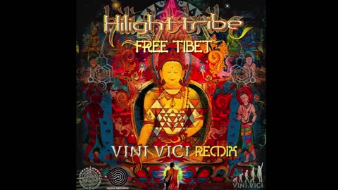 Hilight Tribe - Free Tibet (Vini Vici Remix)