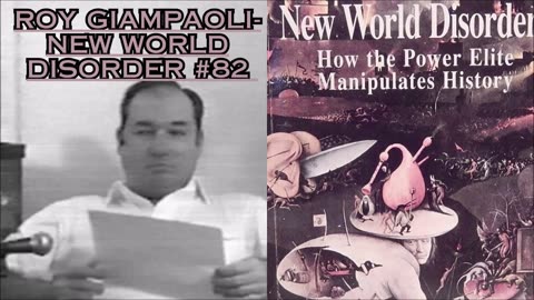 Roy Giampaoli- New World Disorder #82 - Bill Cooper