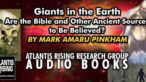 Giants in the Earth - Are the Bible and Other Ancient Sources to Be Believed?