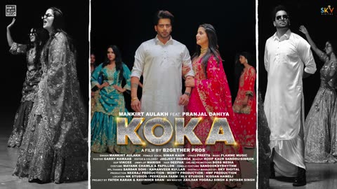 KOKA (Official Video) Mankirt Aulakh | Simar Kaur | Pranjal Dahiya | New Punjabi Song