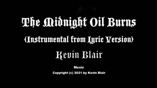 "The Midnight Oil Burns" by Kevin Blair