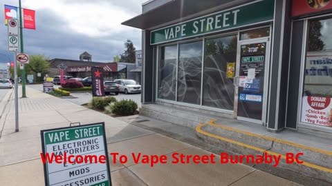 Vape Street - Leading Vape Shop in Burnaby, BC