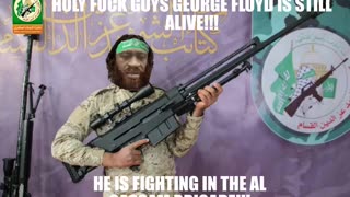 GEORGE FLOYD FIGHTING FOR HAMAS???? :pray: