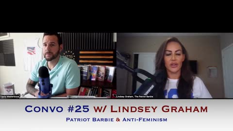 The Unveiled Patriot - Convo #25 With Lindsey Graham: Patriot Barbie & Anti-Feminism