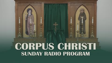 Laetare Sunday - Corpus Christi Sunday Radio Program - 03.10.24