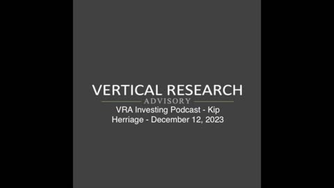 VRA Investing Podcast - Kip Herriage - December 12, 2023