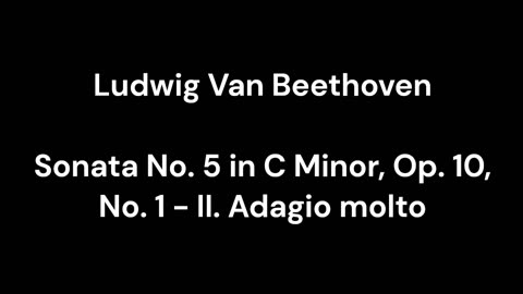 Beethoven - Sonata No. 5 in C Minor, Op. 10, No. 1 - II. Adagio molto