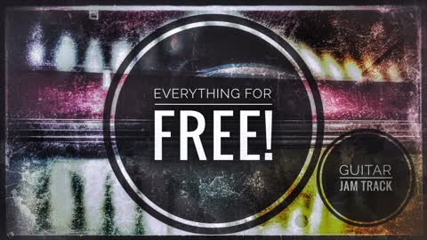 Everything For FREE - Guitar Jam/Backing Track in Bm