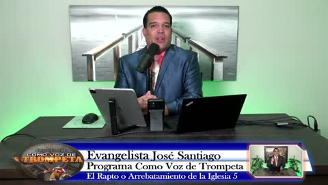 El Rapto o Arrebatamiento de la Iglesia 5ta Parte