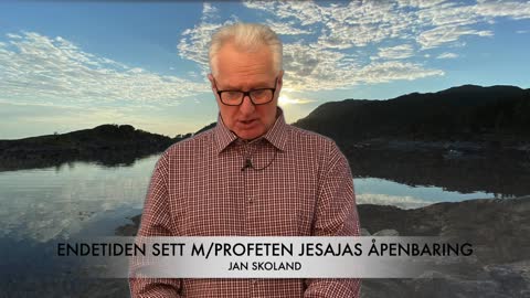 Jan Skoland: Endetiden sett med profeten Jesaja's Åpenbaring