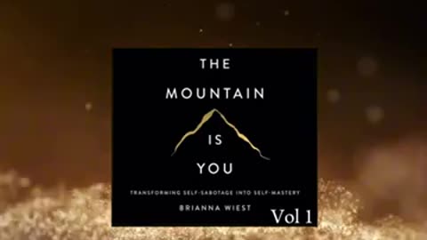 The Mountain is YOU Vol 1- Transforming Self-Sabotage Into Self Mastery