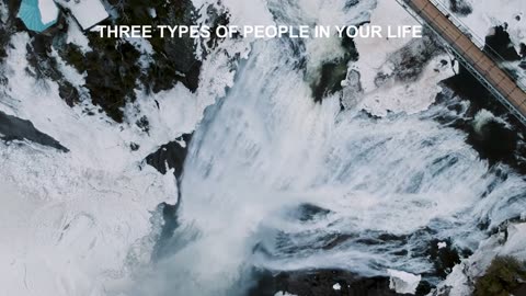 YOU HAVE ONLY THREE TYPES OF PEOPLE IN YOUR LIFE | The Best Life Quotes For You