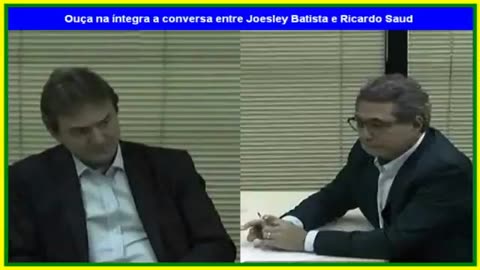 Ouça na íntegra a conversa entre Joesley Batista e Ricardo Saud