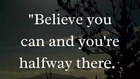 BELIEVE YOU CAN AND YOUR HALFWAY THERE #shorts #rumble #viralshorts #quotes