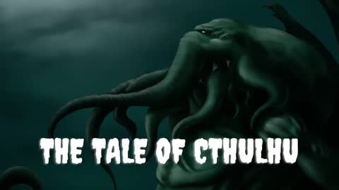 The Tale of Cthulhu