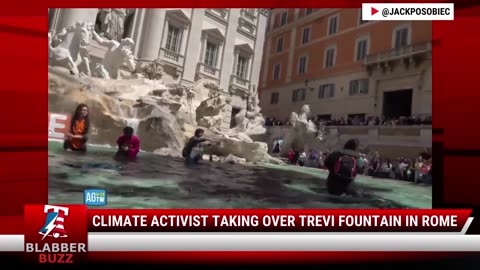 Climate Activist Taking Over Trevi Fountain in Rome