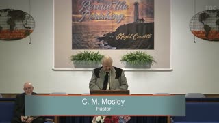 Pastor C. M. Mosley, Be Wise About Envy, Mark 15:10, Acts 7:9 & 13:45, Wednesday Evening, 6/7/2023