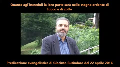 per gli increduli la loro parte sarà nello stagno ardente di fuoco e di zolfo con immorali,adùlteri,effeminati,sodomiti,ladri,avari,ubriaconi,maldicenti,rapaci,codardi,idolatri,abominevoli,omicidi,fornicatori,stregoni e tutti i bugiardi