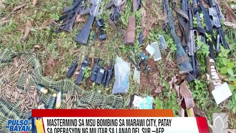 Mastermind sa MSU bombing sa Marawi City, patay sa operasyon ng militar sa Lanao del Sur —AFP