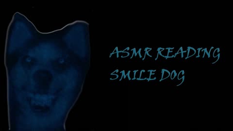 ASMR Creepypasta Reading - Smile Dog