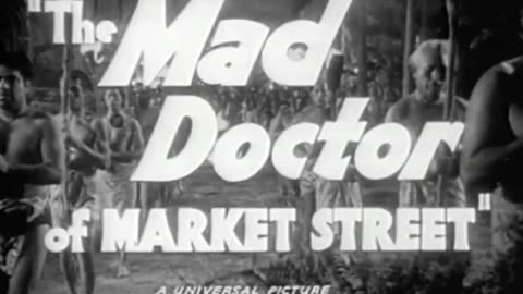 The Mad Doctor of Market Street (1942)