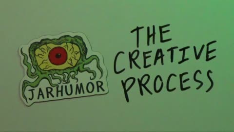 JARHUMOR - The Creative Process