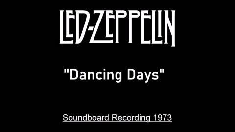 Led Zeppelin - Dancing Days (Live in Southampton, England 1973) Soundboard