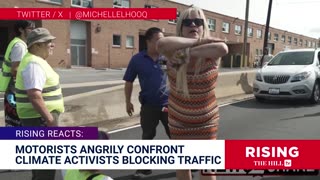 Climate Protesters BLOCK Highways, INFURIATING Drivers, Cops: 'I Have To Feed my kids'