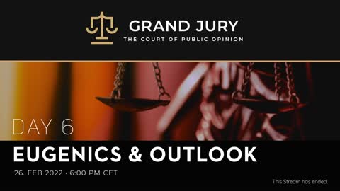 Grand Jury Tag 6 - Deutsch - Eugenics & Outlook