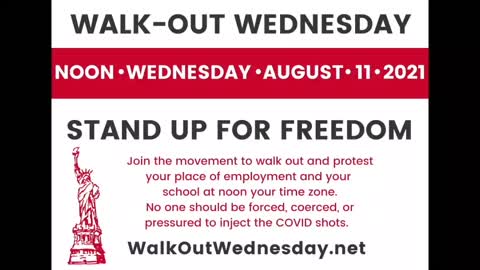 WALK OUT WEDNESDAY AUGUST 11 AT NOON, YOUR TIME - WALK OUT MOVEMENT