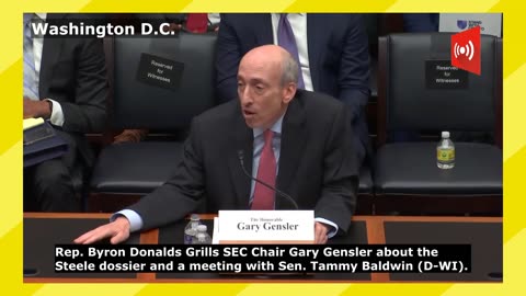 Rep. Byron Donalds Grills SEC Chair Gensler on Steele Dossier and Meeting with Sen. Tammy Baldwin