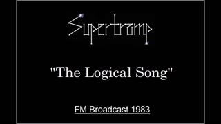 Supertramp - The Logical Song (Live in Munich, Germany 1983) FM Broadcast