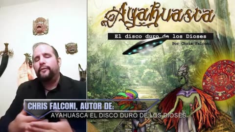 Chris Falconi, Ayahuasca el Disco Duro de los Dioses 1/3