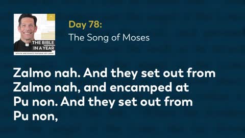 Day 78: The Song of Moses — The Bible in a Year (with Fr. Mike Schmitz)