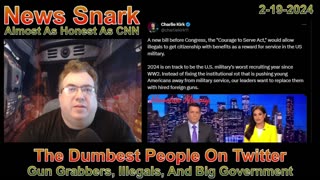 Gun Grabbers, Illegals, And Big Government: News Snark 2-19-24