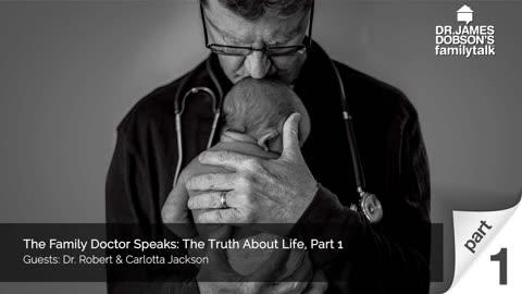 The Family Doctor Speaks: The Truth About Life - Part 1 with Guests Dr. Robert and Carlotta Jackson