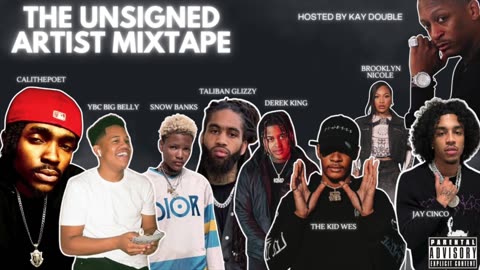The Unsigned Artist Mixtape Hosted By Kay Double [FULL MIXTAPE]