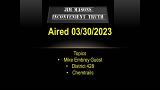 Jim Mason's Inconvenient Truth 03/30/2023