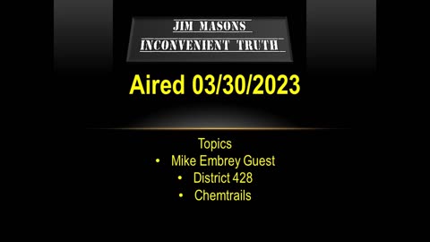Jim Mason's Inconvenient Truth 03/30/2023