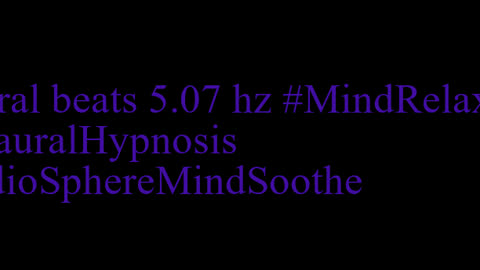 binaural_beats_5.07hz_BinauralSoothingWaves EasyListening AudioSphereZenHarmony