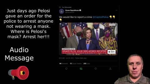 Pelosi gave an order for the police to arrest anyone not wearing a mask. Where is Pelosi's mask?