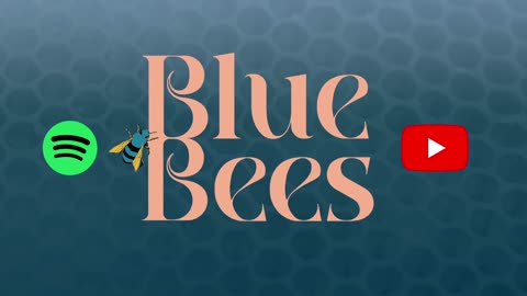Blue Bees Podcast - Episode 9