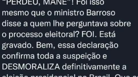 PERDEU MANÉ! ELEIÇÃO NÃO SE GANHA, SE TOMA! (Luiz Barroso-Ministro do STF)