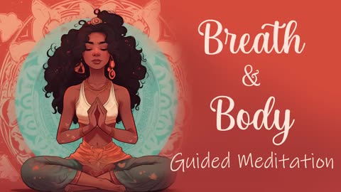 Breath & Body 15 Minute Guided Meditation