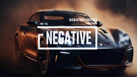 Alexi Action x Dedpled- Negative /Phonk House