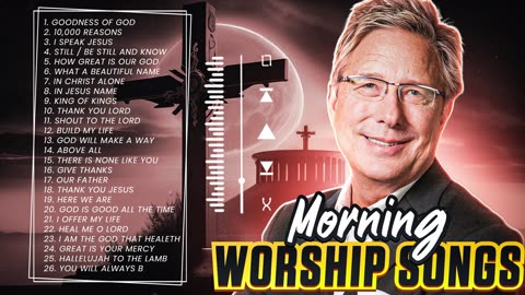 Morning Worship Songs ✝️ Worship Music Playlist