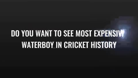 Do you want to see most expensive waterboy in cricket history?