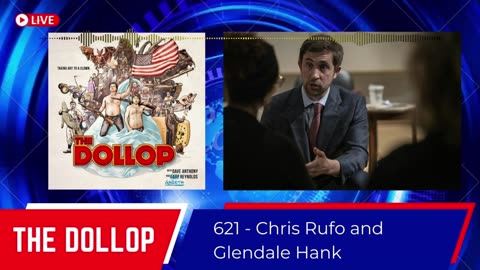 The Dollop #621 - Chris Rufo and Glendale Hank