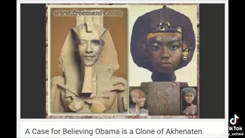 Is Obama Pharaoh Akhenaten's clone, King Tut's Father?