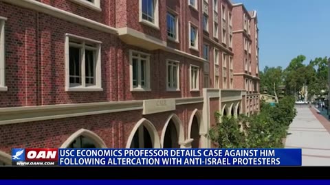 Jewish USC Professor Details Case Against Him Following Confrontation With Anti-Israel Protesters